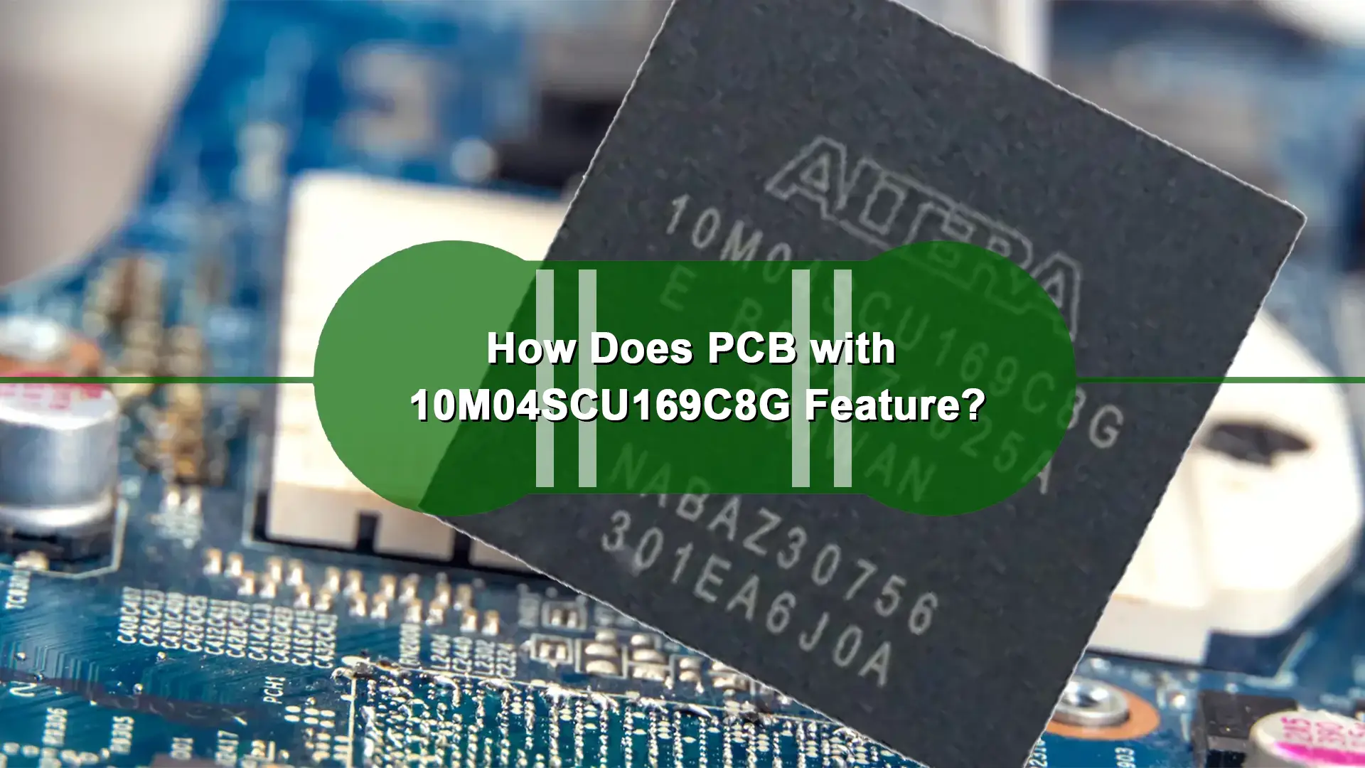 Welche Funktion hat die Leiterplatte mit 10M04SCU169C8G?