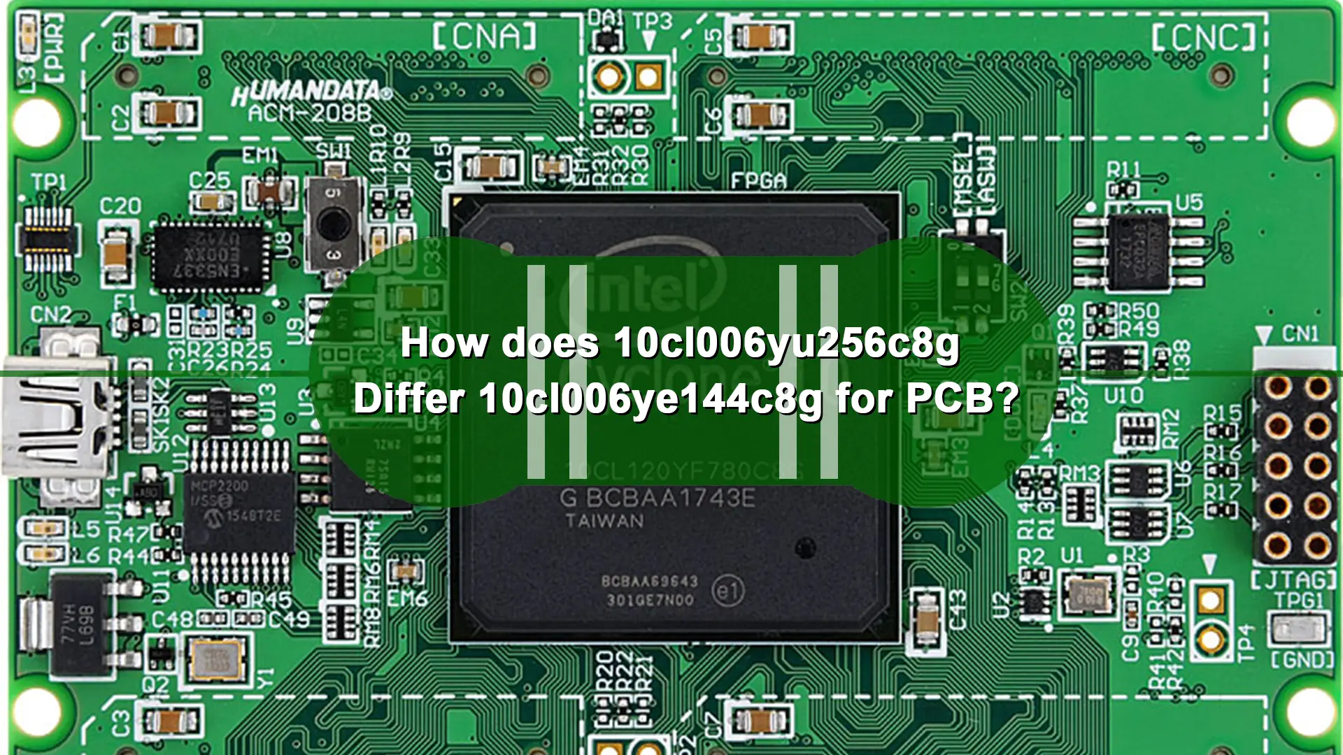 In che modo 10cl006yu256c8g differisce da 10cl006ye144c8g per PCB?